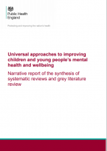 Universal approaches to improving children and young people’s mental health and wellbeing: Narrative report of the synthesis of systematic reviews and grey literature review